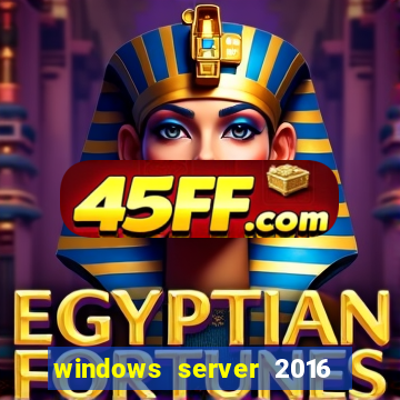 windows server 2016 download iso